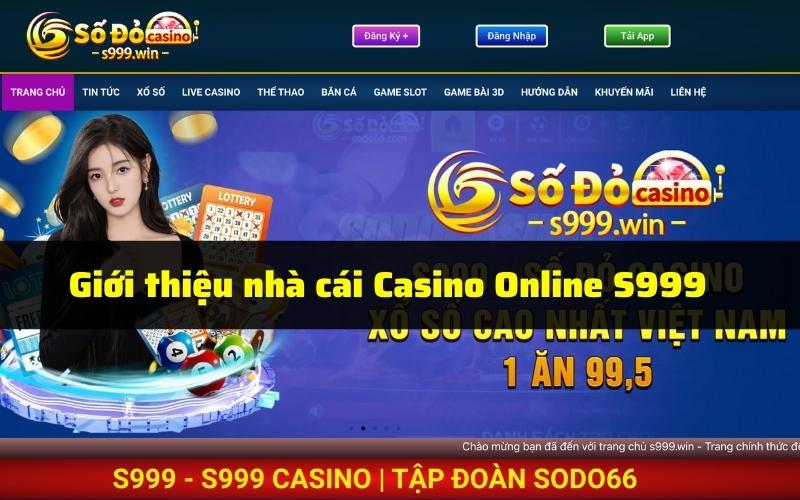 Giới thiệu nhà cái Casino Online S999